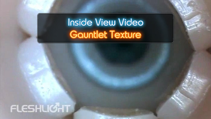 Gauntlet Fleshlight Inside View Video