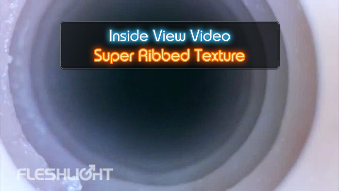 Super Ribbed Fleshlight Inside View Video