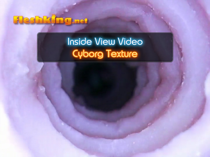Cyborg Freaks Fleshlight Inside View Video